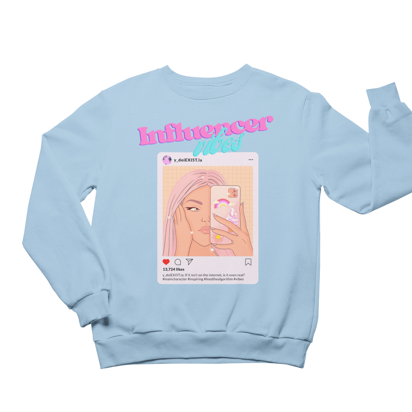 Influencer Vibes Unisex Sweatshirt Light Blue